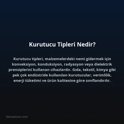 Kurutucu Tipleri Nedir?