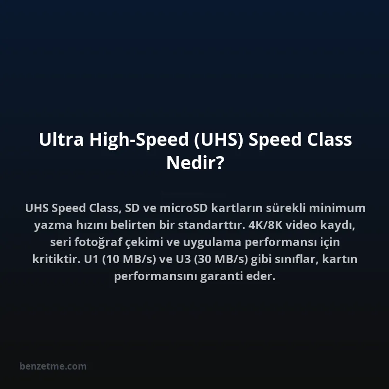 Ultra High-Speed (UHS) Speed Class Nedir?