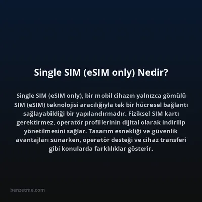 Single SIM (eSIM only) Nedir?