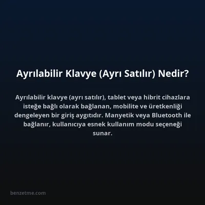 Ayrılabilir Klavye (Ayrı Satılır) Nedir?