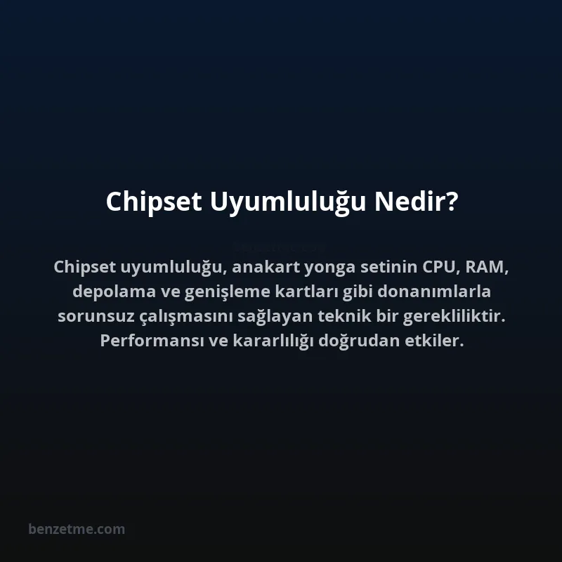 Chipset Uyumluluğu Nedir?
