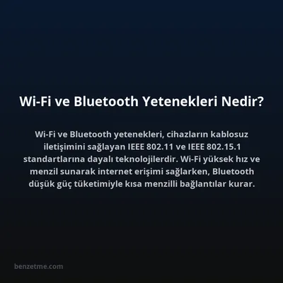 Wi-Fi ve Bluetooth Yetenekleri Nedir?