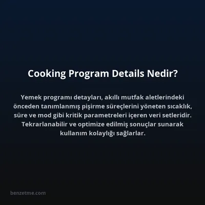 Cooking Program Details Nedir?