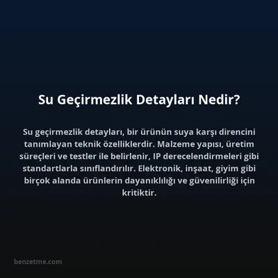 Su Geçirmezlik Detayları Nedir?