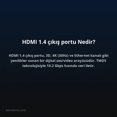 HDMI 1.4 çıkış portu Nedir?