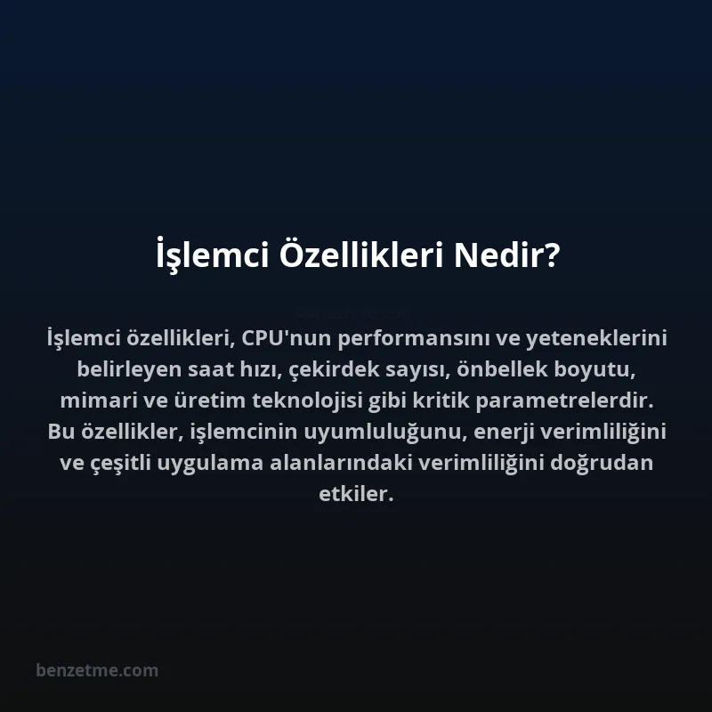 İşlemci Özellikleri Nedir?