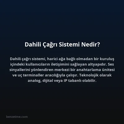 Dahili Çağrı Sistemi Nedir?