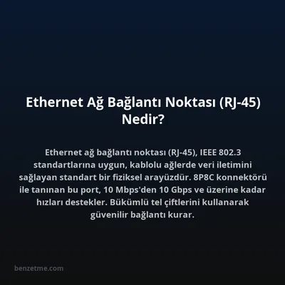 Ethernet Ağ Bağlantı Noktası (RJ-45) Nedir?
