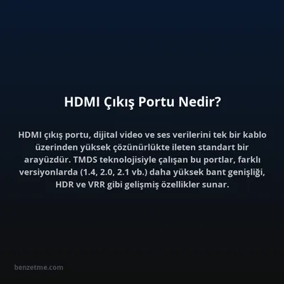 HDMI Çıkış Portu Nedir?