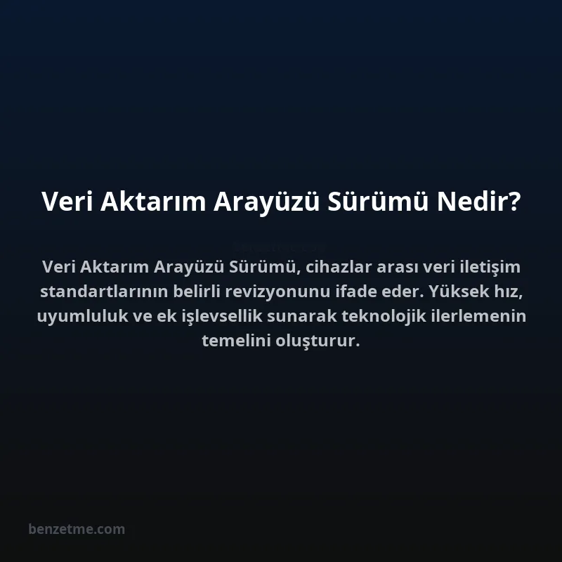 Veri Aktarım Arayüzü Sürümü Nedir?