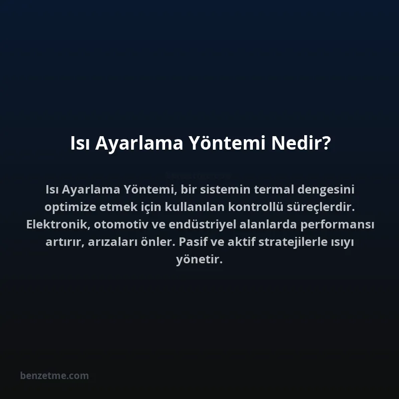 Isı Ayarlama Yöntemi Nedir?