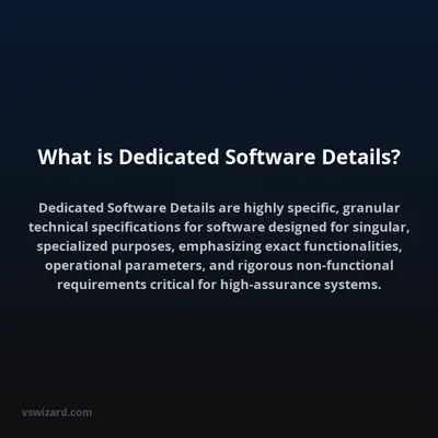 What is Dedicated Software Details?