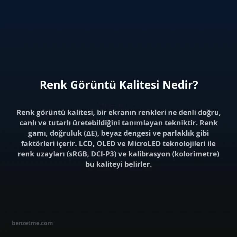 Renk Görüntü Kalitesi Nedir?