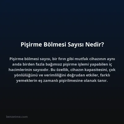 Pişirme Bölmesi Sayısı Nedir?