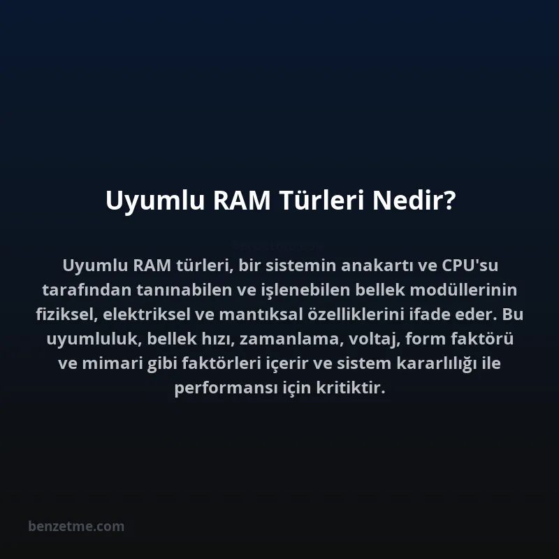 Uyumlu RAM Türleri Nedir?