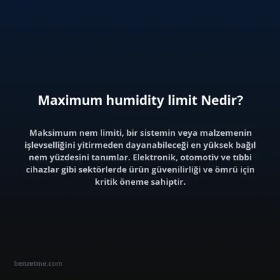 Maximum humidity limit Nedir?