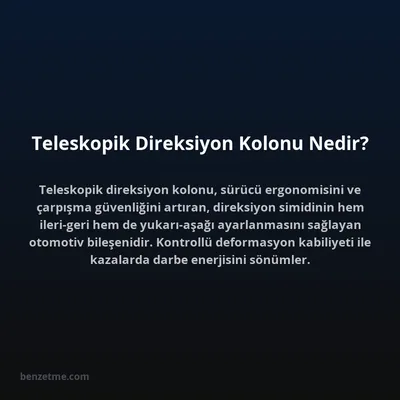 Teleskopik Direksiyon Kolonu Nedir?