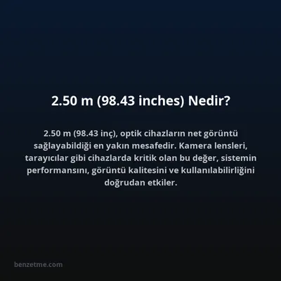 2.50 m (98.43 inches) Nedir?