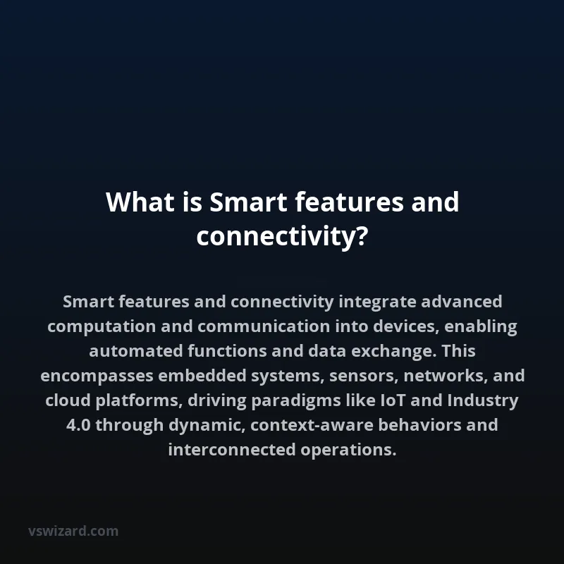 What is Smart features and connectivity?