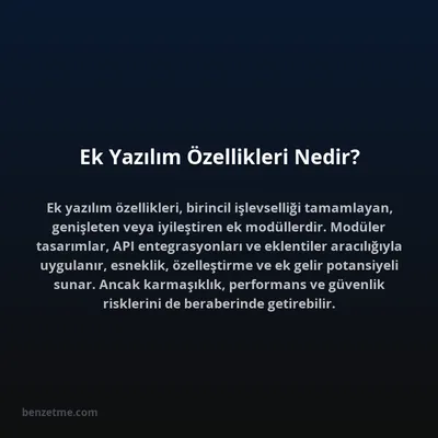 Ek Yazılım Özellikleri Nedir?