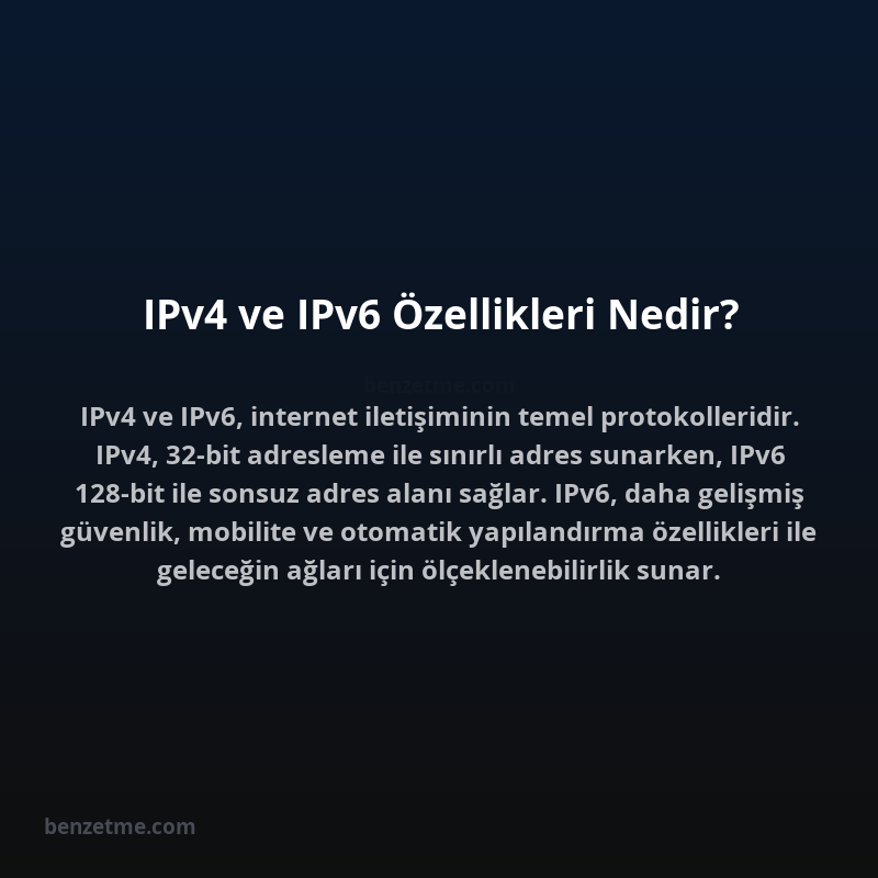 IPv4 ve IPv6 Özellikleri Nedir?