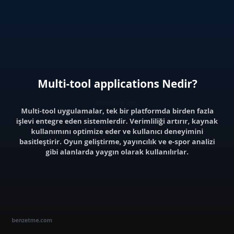 Multi-tool applications Nedir?