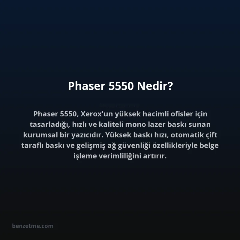 Phaser 5550 Nedir?